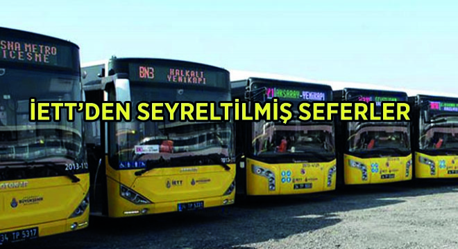 İETT’den Seyreltilmiş Seferler