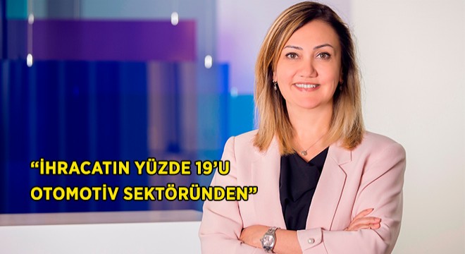 İhracatın Yüzde 19'u Otomotiv Sektöründen