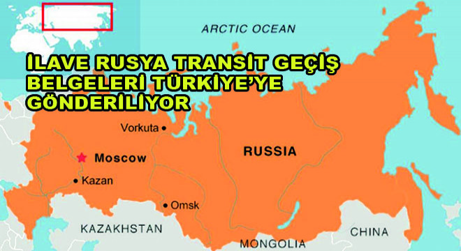 İlave Rusya Transit Geçiş Belgeleri Türkiye'ye Gönderiliyor