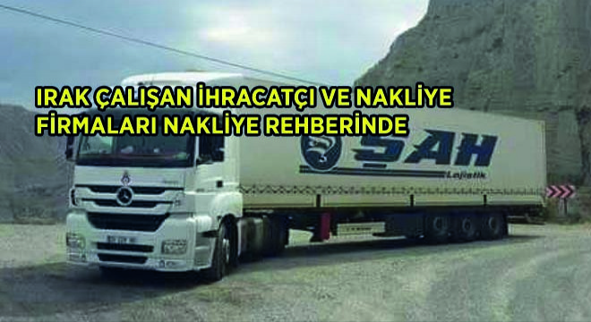 Irak Çalışan İhracatçı ve Nakliye Firmaları Nakliye Rehberinde