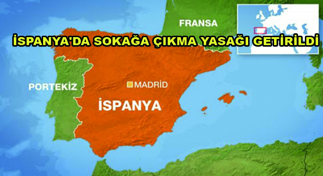 İspanya'da Covid-19 Önlemleri Kapsamında Sokağa Çıkma Yasağı Getirildi