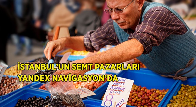 İstanbul Semt Pazarları Yandex Navigasyon'da