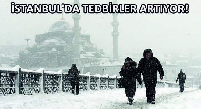 İstanbul'da Tedbirler Artıyor!