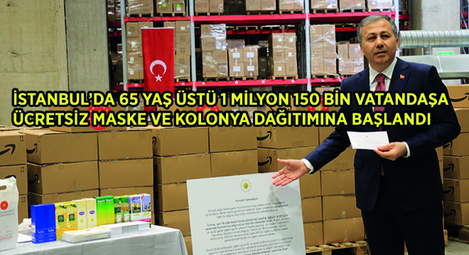 İstanbul’da 65 Yaş Üstü Vatandaşlara Ücretsiz Maske ve Kolonya Dağıtımına Başlandı