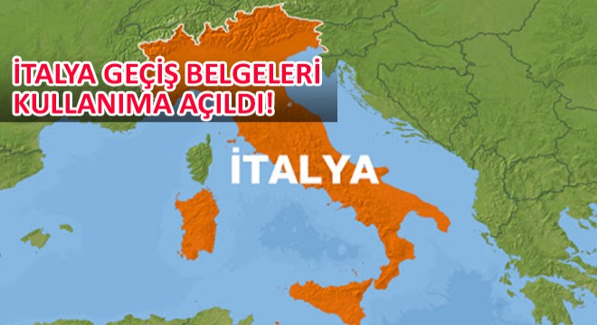 İtalya Geçiş Belgeleri Kullanıma Açıldı!