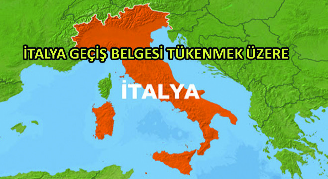 İtalya Geçiş Belgesi Tükenmek Üzere