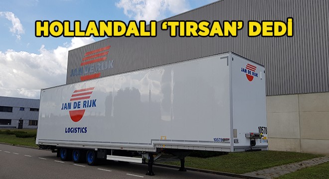 Jan De Rijk'in Filo Yatırımında Tercihi Yine Tırsan