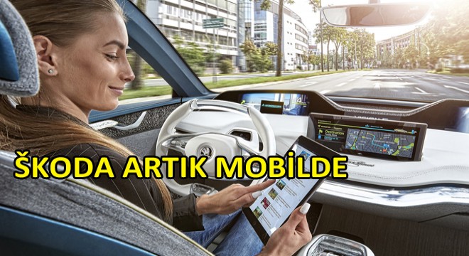 SKODA Mobil Uygulamasıyla Hayatınızı Kolaylaştıracak