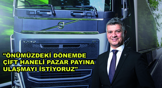 Kamyon Satış ve Satış Sonrası Hizmetler Direktörü Kıvanç Kızılkaya; 'Önümüzdeki Dönemde Çift Haneli Pazar Payına Ulaşmayı İstiyoruz'