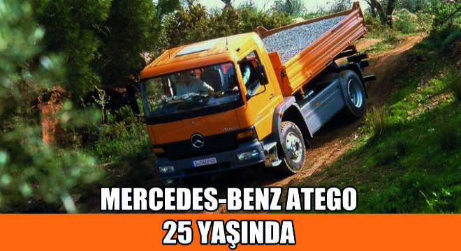 Karayolu Dağıtım Taşımacılığında Tüm İşlerin Üstesinden Gelen Mercedes-Benz Atego 25 Yaşında