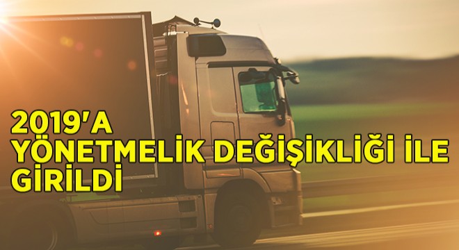 Karayolu Taşıma Yönetmeliği'nde Önemli Değişiklikler
