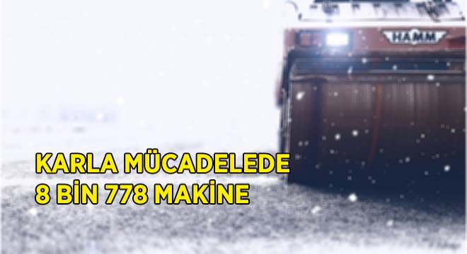 Karla Mücadelede 8 Bin 778 Makine