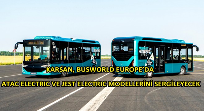 Karsan, Elektrikli Araçlarıyla Busworld Europe'da!