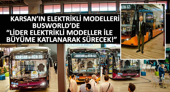 Karsan'ın Elektrikli Modelleri Busworld’de