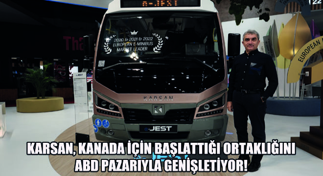 Karsan, Kanada için Başlattığı Ortaklığını ABD Pazarıyla Genişletiyor!