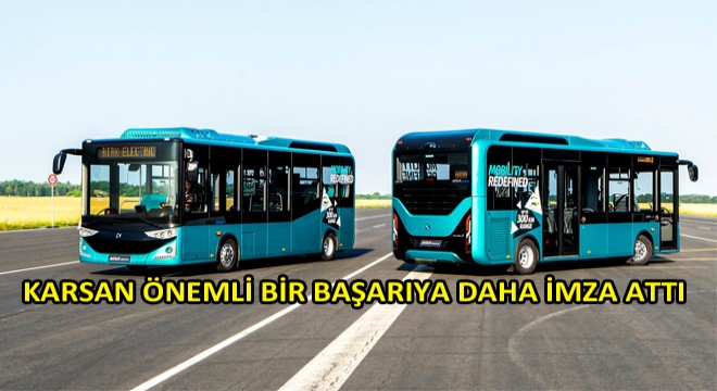 Karsan Küresel Bir Marka Olma Yolunda Emin Adımlarla İlerliyor