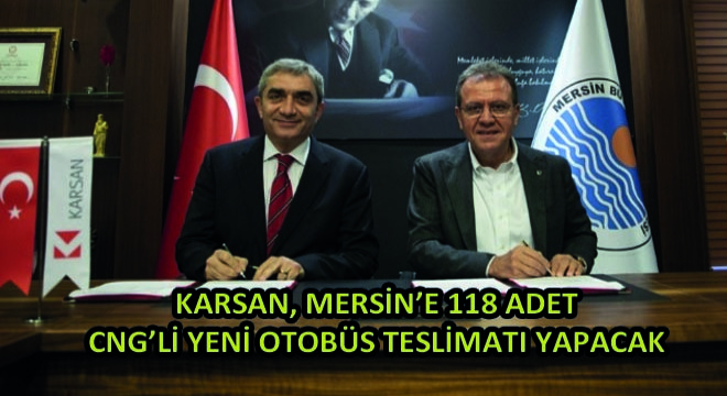 Karsan, Mersin’e 118 Adet CNG’li Yeni Otobüs Teslimatı Yapacak