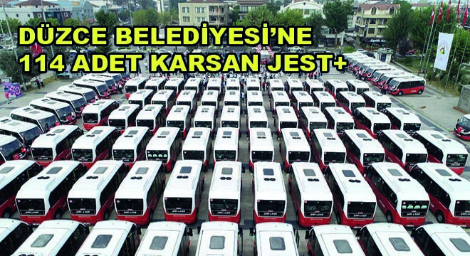 Karsan'dan Düzce Belediyesi'ne 114 Adet Jest+ Filosu