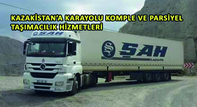 Kazakistan’a Karayolu Komple ve Parsiyel Taşımacılık Hizmetleri