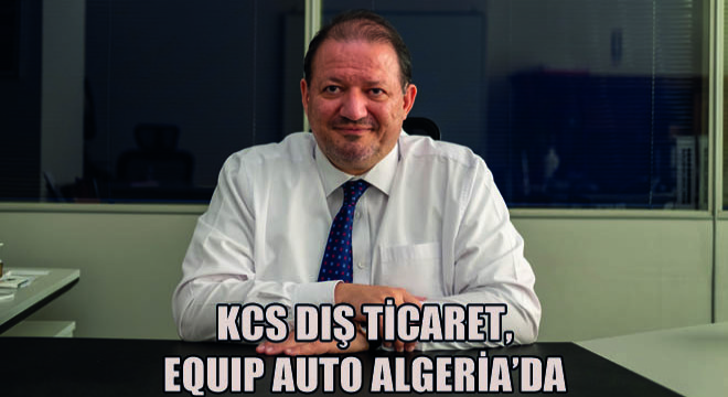Kcs Dış Ticaret, Equıp Auto Algeria'da