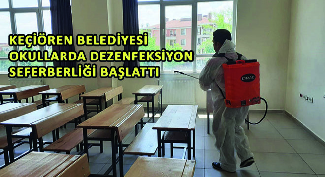 Keçiören Belediyesi Okullarda Dezenfeksiyon Seferberliği Başlattı