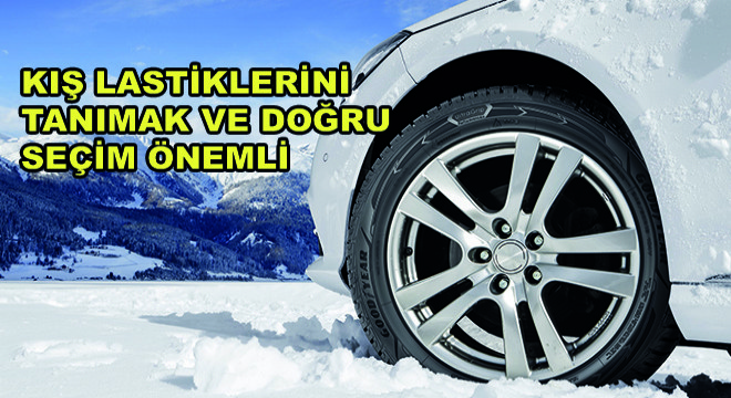 Kış Lastiklerini Tanımak ve Doğru Seçim Yapmak Önemli