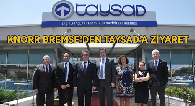 Knorr Bremse'den TAYSAD'a Ziyaret