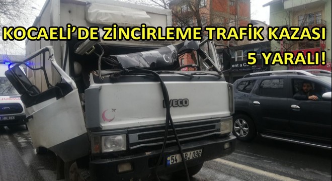 Kocaeli'de Zincirleme Trafik Kazası: 5 Yaralı!