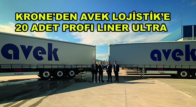 Krone'den Avek Lojistik'e 20 Adet Profi Liner Ultra