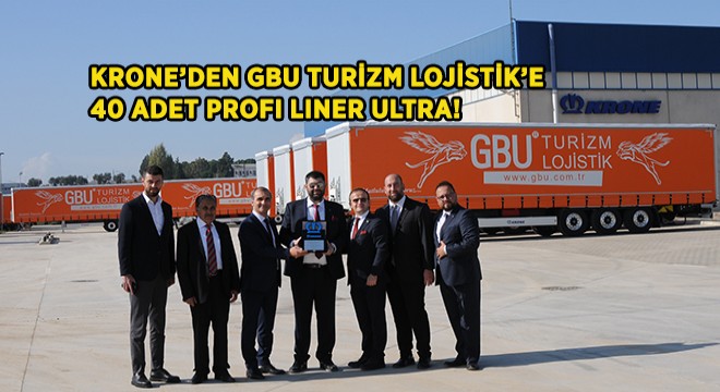 Krone'den GBU Turizm Lojistik'e 40 Adet Profi Liner Ultra