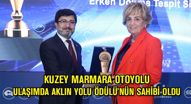 Kuzey Marmara Otoyolu Ulaşımda Aklın Yolu Ödülü'nün Sahibi Oldu