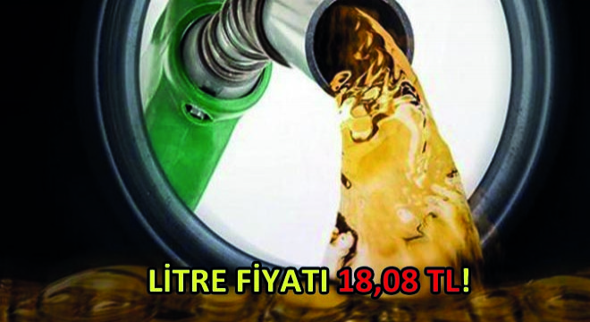 Litre Fiyatı 18,08 TL!
