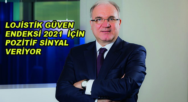 Lojistik Güven Endeksi 2021 İçin Pozitif Sinyal Veriyor