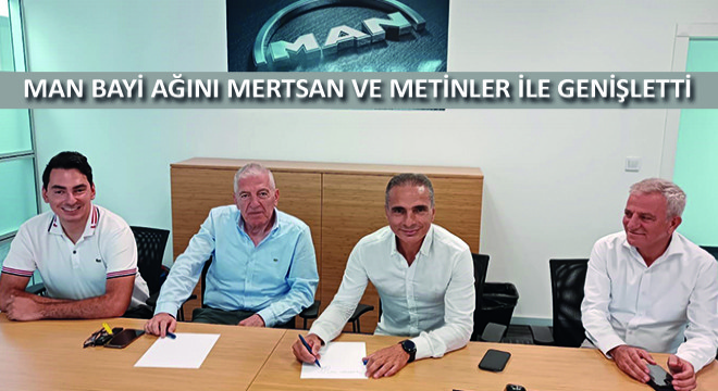 MAN Bayi Ağını Mertsan ve Metinler ile Genişletti