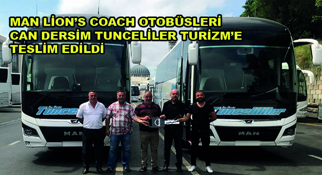 MAN Lion's Coach Otobüsleri Can Dersim Tunceliler Turizm'e Teslim Edildi