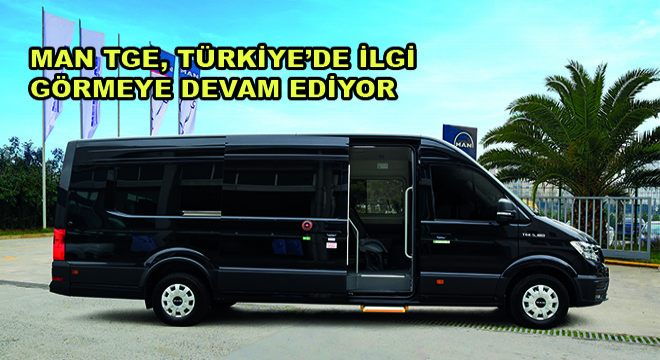 MAN TGE, Türkiye'de İlgi Görmeye Devam Ediyor
