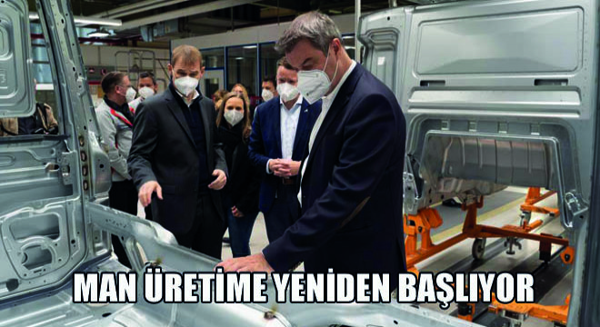 MAN Üretime Yeniden Başlıyor