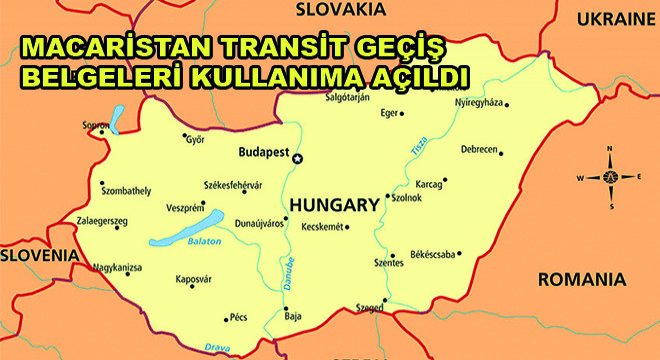 Macaristan Transit Geçiş Belgeleri Kullanıma Açıldı