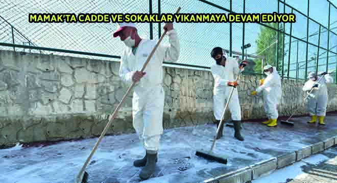 Mamak'ta Cadde ve Sokaklar Yıkanmaya Devam Ediyor