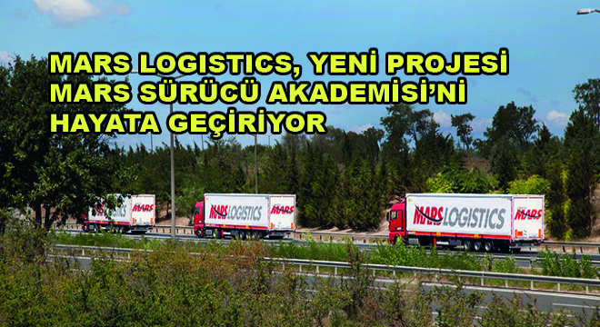 Mars Logistics, Yeni Projesi Mars Sürücü Akademisi'ni Hayata Geçiriyor