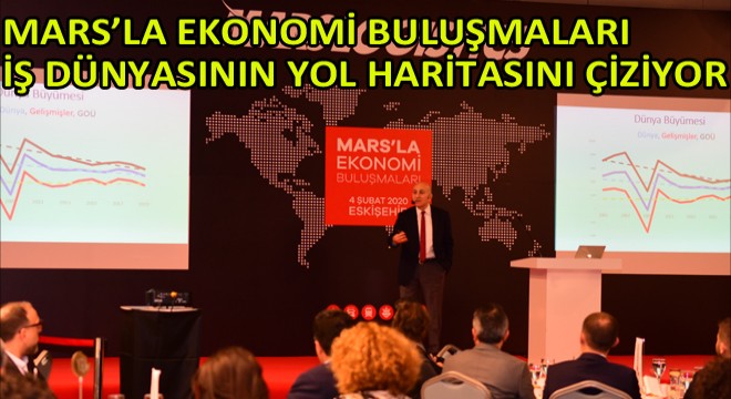 Mars'la Ekonomi Buluşmaları İş Dünyasının Yol Haritasını Çiziyor
