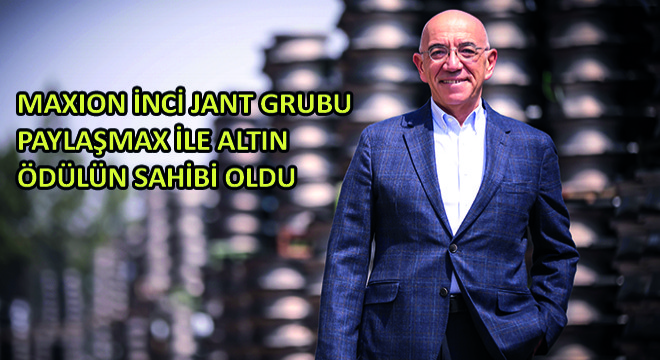 Maxion İnci Jant Grubu Paylaşmax ile Altın Ödülün Sahibi Oldu