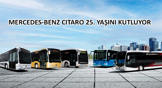 Mercedes-Benz Citaro 25. Yaşını Kutluyor