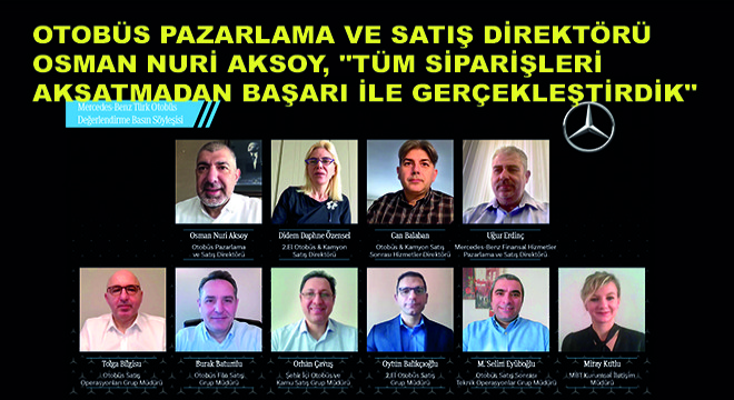 Mercedes-Benz Türk Otobüs Pazarlama ve Satış Direktörü Osman Nuri Aksoy,