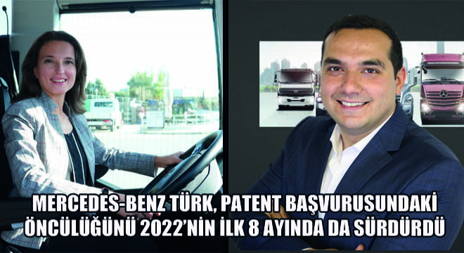 Mercedes-Benz Türk, Patent Başvurusundaki Öncülüğünü 2022'nin İlk 8 Ayında da Sürdürdü