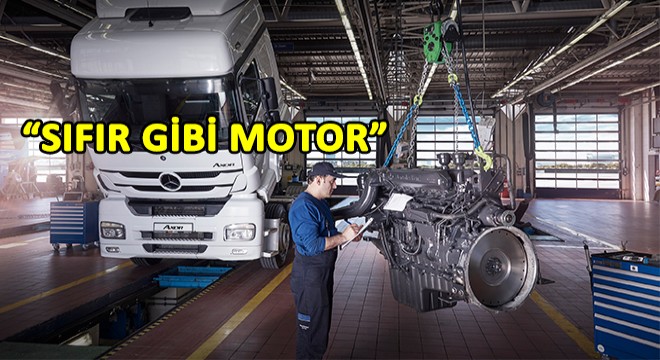 Mercedes-Benz Türk, ''Sıfır Gibi Motor'' Hizmetine Yeni Seriler Ekledi!