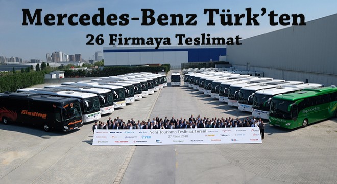 Mercedes-Benz Türk'ten 26 Firmaya Teslimat