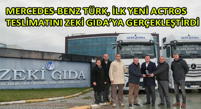 Mercedes-Benz Türk'ten İlk Yeni Actros Teslimatı