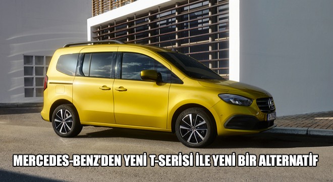 Mercedes-Benz'den Yeni T-Serisi ile Yeni Bir Alternatif