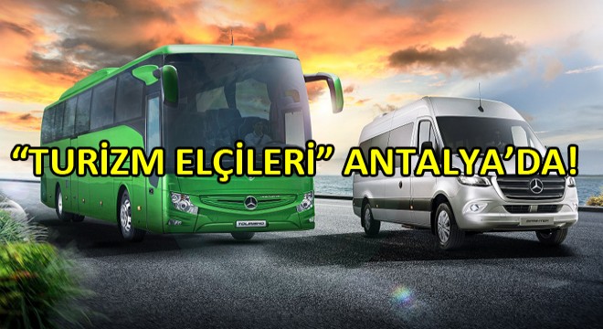 Mercedes-Benz'in Turizm Elçileri Yeni Sprinter ve Tourismo 15 Antalya'da